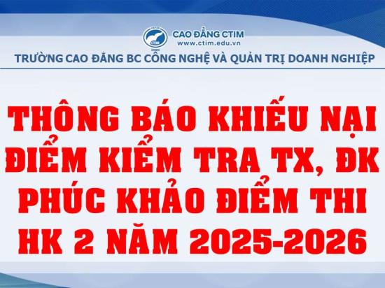 Thông báo về việc khiếu nại điểm kiểm tra thường xuyên, kiểm tra định kỳ và phúc khảo điểm thi kết thúc môn học học kỳ 2, năm học 2025-2026 - Lần 1
